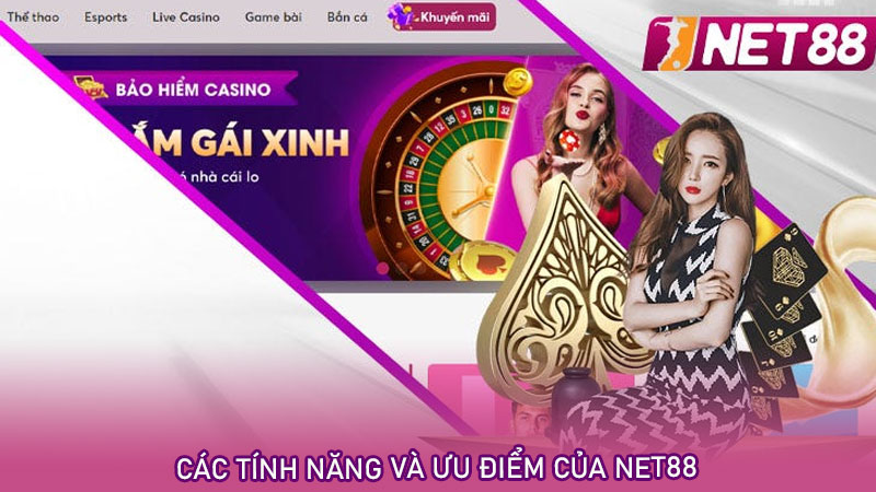 Các tính năng và ưu điểm của net88