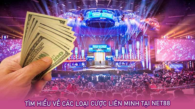 Tìm hiểu về các loại cược liên minh tại Net88