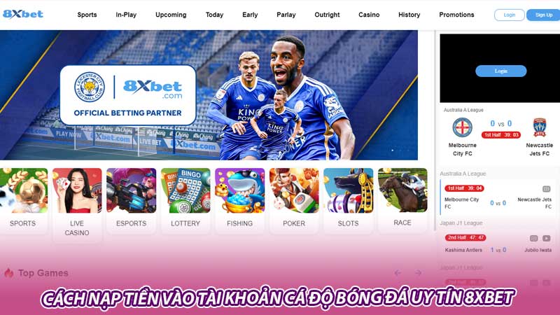 Cách nạp tiền vào tài khoản cá độ bóng đá uy tín 8xBet